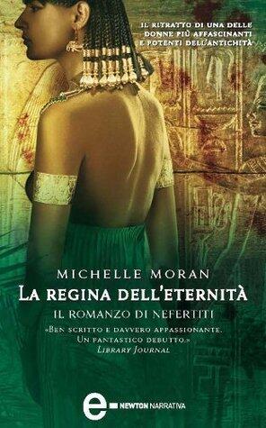 La regina dell'eternità. Il romanzo di Nefertiti