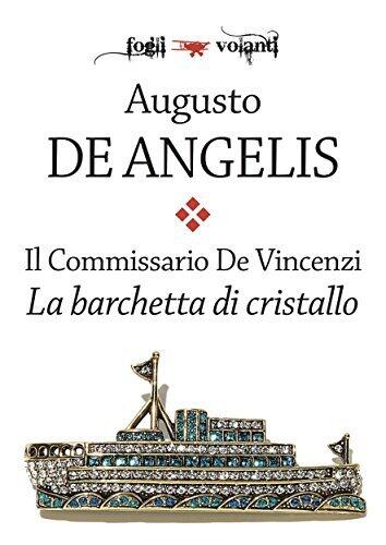 Il commissario De Vincenzi. La barchetta di cristallo