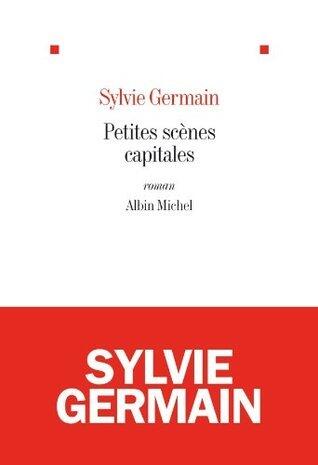 Petites scènes capitales