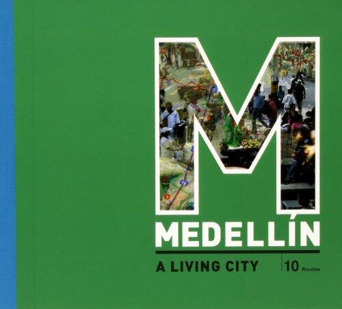 Medellín: Vida Y Ciudad