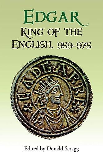 Edgar, King of the English (959-975): New Interpretations