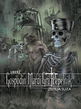 Gospodin Mardi Gra Pepelnik 3: Zemlja suza