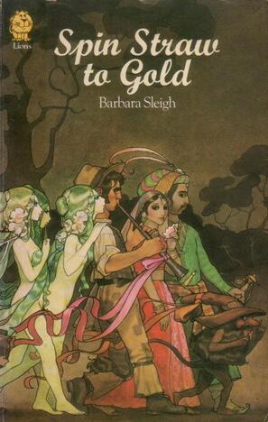 Spin Straw to Gold: A Book of Fairy Tales and Legends