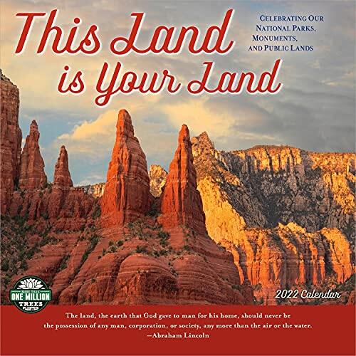 This Land Is Your Land (2022 Wall Calendar): Celebrating Our National Parks, Monuments, and Public Lands
