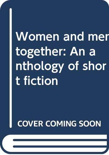Women and men together: An anthology of short fiction