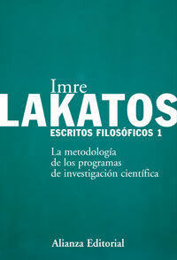 Escritos Filosoficos, 1: La Metodologia De Los Programas De Investigacion Cientifica