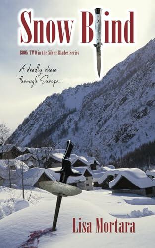 Snow Blind: Book Two in the Silver Blades Series