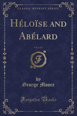 Héloïse and Abélard, Vol. 1 of 2
