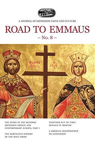 Road to Emmaus No. 8: A Journal of Orthodox Faith and Culture