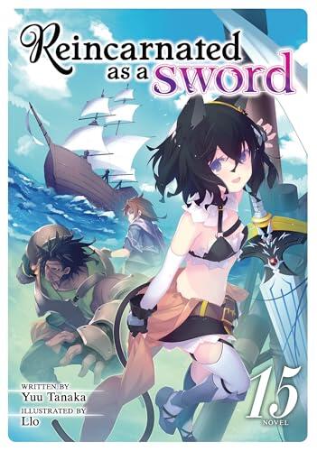 Reincarnated as a Sword (Light Novel) (Volume 15)