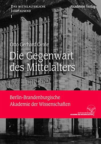 Die Gegenwart Des Mittelalters