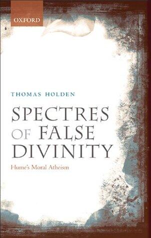 Spectres of False Divinity: Hume's Moral Atheism