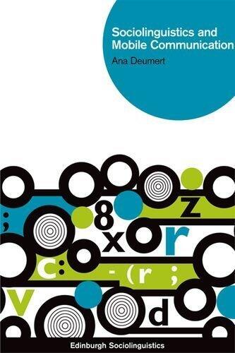 Sociolinguistics and Mobile Communication (Edinburgh Sociolinguistics EUP)