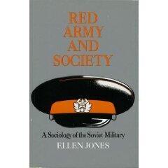 The Red Army and Society: A Sociology of the Soviet Military