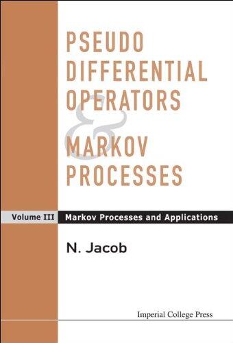 Pseudo Differential Operators and Markov Processes: Markov Processes and Applications: Markov Processes and Applications