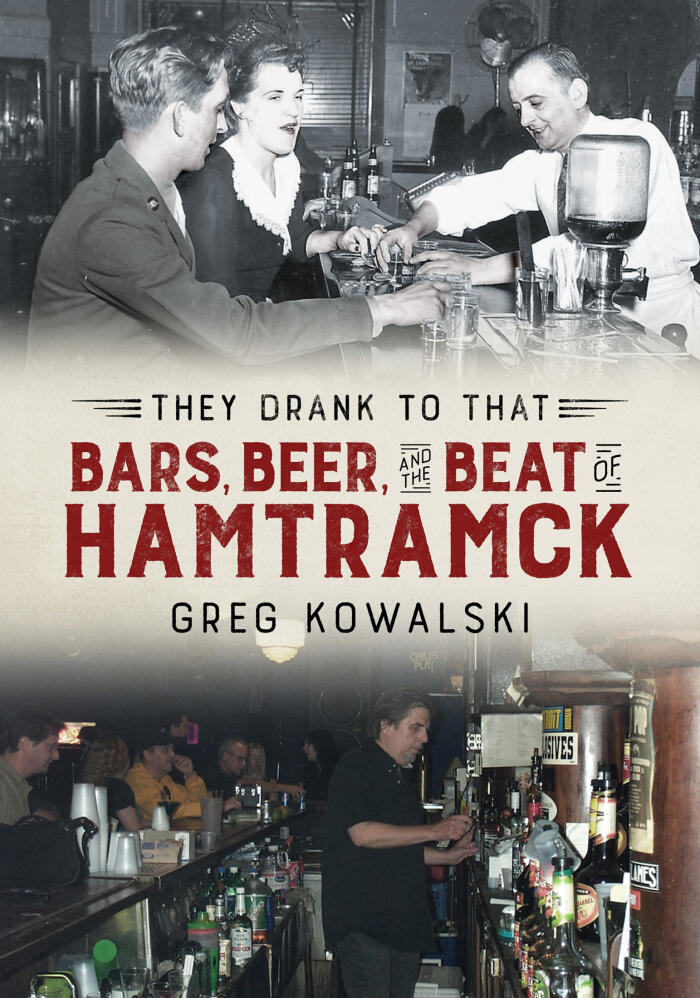 They Drank To That: Bars, Beer And The Beat Of Hamtramck