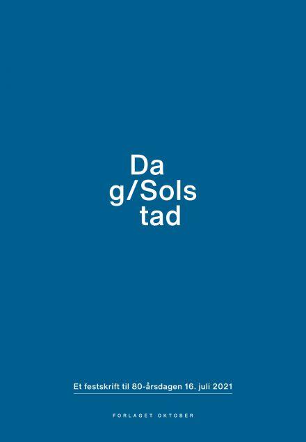 Dag Solstad: Et Festskrift til 80-årsdagen 16. Juli 2021