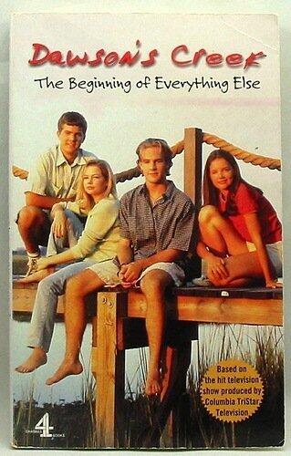 Dawson's Creek: The Beginning of Everything Else (Vol 1)