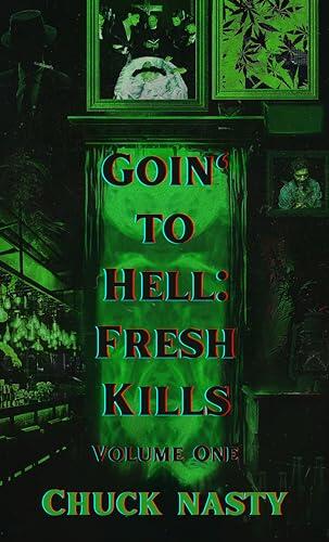 Goin' to Hell (Fresh Kills, Volume One)
