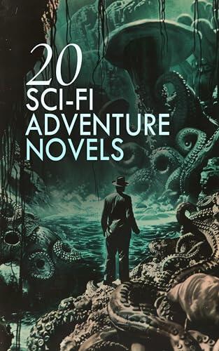 20 Sci-Fi Adventure Novels: Gulliver of Mars, The Air Pirate, A Columbus of Space, A Strange Discovery, A Trip to Venus, The Wolf-Men, A Journey into the Interior of the Earth