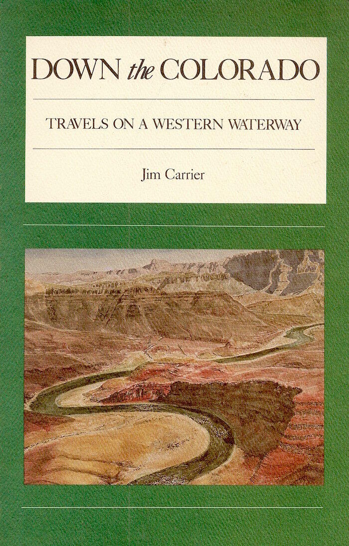 Down the Colorado: Travels on a Western Waterway