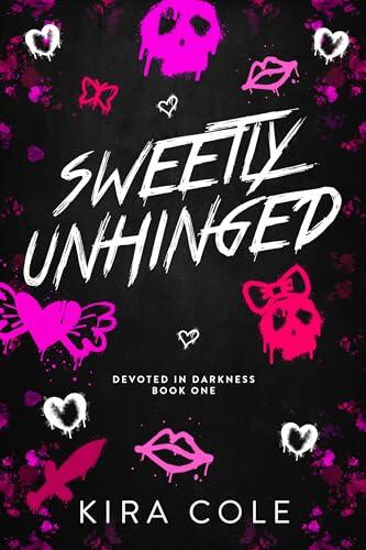 Sweetly Unhinged: A Dark Rom-Com