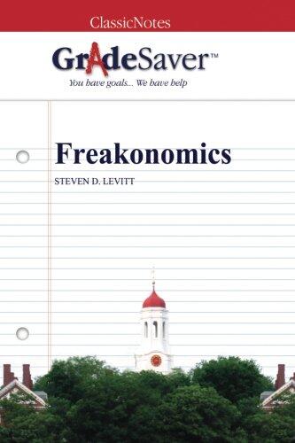GradeSaver (TM) ClassicNotes: Freakonomics