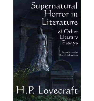 Supernatural Horror in Literature & Other Literary Essays (Paperback) - Common