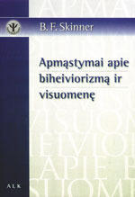 Apmąstymai apie biheiviorizmą ir visuomenę