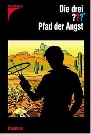 Die drei ???. Pfad der Angst (Die drei Fragezeichen, #137).