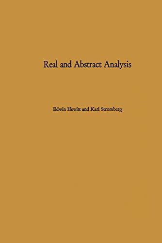 Real and Abstract Analysis: A Modern Treatment of the Theory of Functions of a Real Variable
