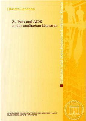 Zu Pest und AIDS in der englischen Literatur (Akademie der Wissenschaften Und der Literatur)