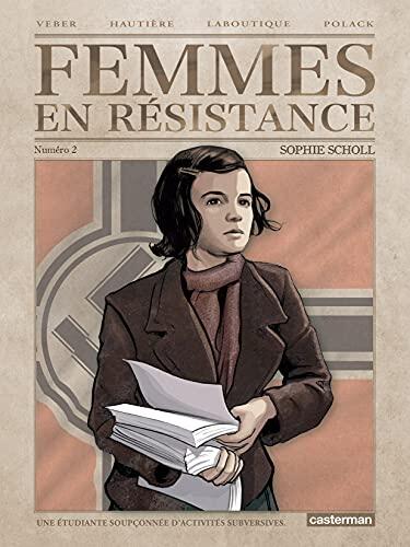 Femmes en résistance Vol. 2: Sophie Scholl