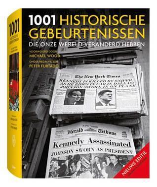 1001 Historische gebeurtenissen die onze wereld veranderd hebben