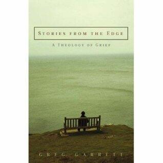 Stories from the Edge: A Theology of Grief