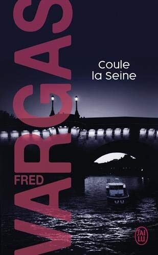 COULE LA SEINE by FRED VARGAS