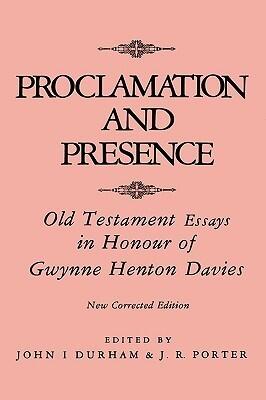 Proclamation and Presence: Old Testament Essays in Honour of Gwynne Henton Davies