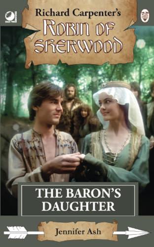 Robin Of Sherwood: The Baron's Daughter