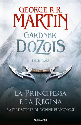 La principessa e la regina e altre storie di donne pericolose