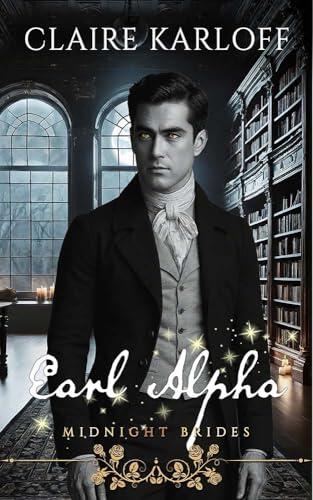 Earl Alpha: Gothic Regency Werewolf Romance