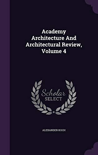 Academy Architecture And Architectural Review, Volume 4