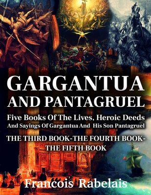Gargantua and Pantagruel: 3nd-5th book with classic and antique illustrations