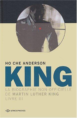 King : La Biographie non-officielle de Martin Luther King, livre III