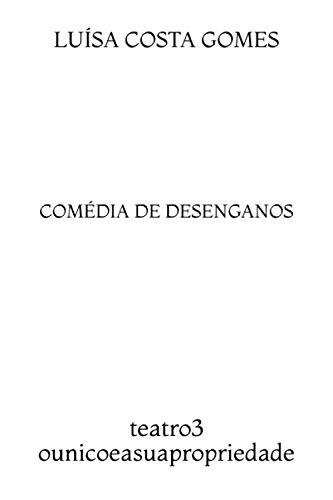 Comédia de Desenganos: a partir de Sonho de uma Noite de Verão de William Shakespeare (Teatro)