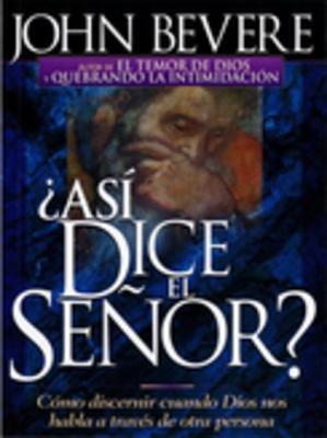 Asi dice el Señor: Cómo discernir duando Dios nos habla a través de otra persona
