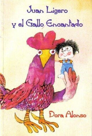 Juan Ligero y el Gallo Encantado