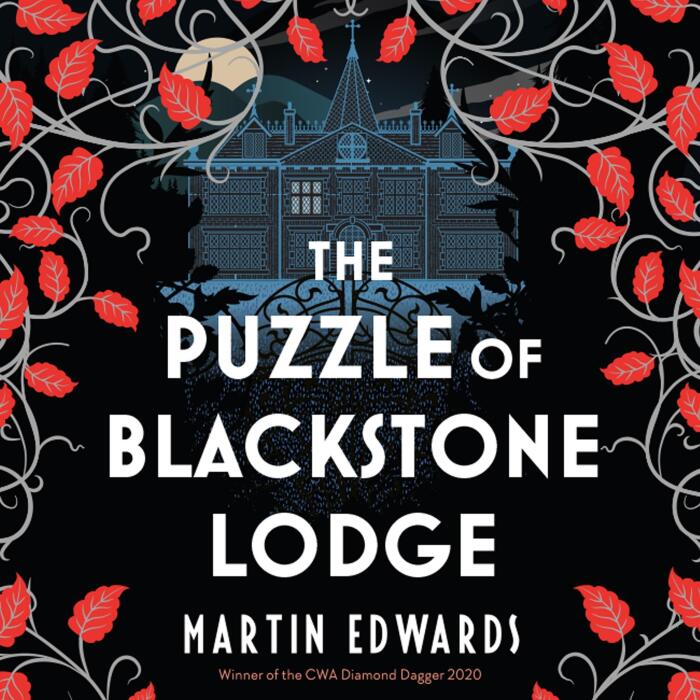 The Puzzle of Blackstone Lodge: Rachel Savernake Golden Age Mysteries, Book 3