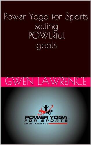 Power Yoga for Sport, setting POWERful goals