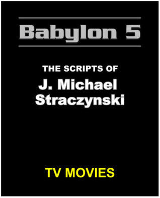 Babylon 5: The Scripts of J. Michael Straczynski, TV Movies