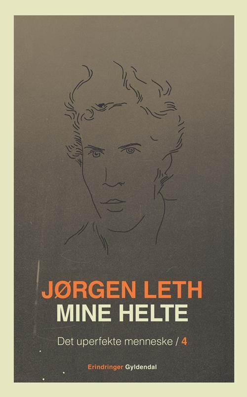 Det uperfekte menneske /4 - Mine helte